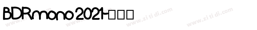 BDRmono 2021字体转换